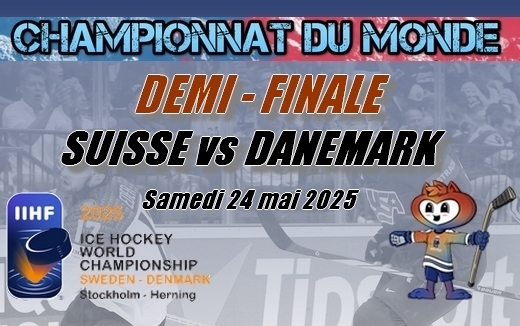 Photo hockey Championnats du monde -  : Suisse (SUI) vs Danemark (DEN) - La Suisse intraitable, dfiera les Etats-Unis en finale