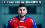 Entretien exclusif avec Timur RASULOV