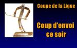 Coup d'envoi de la Coupe de la Ligue ce soir