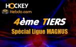 4me Tiers : Spcial Ligue Magnus