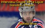 Interview : Grenoble  / Angers