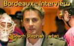 Bordeaux : Interview Stephan Tartari