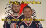 Evry : Interview de K. Ledoux et dY. Kernes