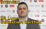 Interview : Sbastien Berthet Lyon