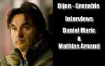 Dijon: interviews Daniel Maric et Mathias Arnaud