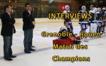 Grenoble - Rouen: interviews