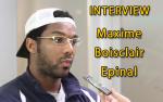 Interview Epinal: Maxime Boisclair 