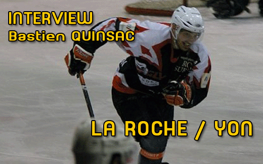 Photo hockey Interview : Bastien Quinsac - Division 2 : La Roche-sur-Yon (Les Aigles)