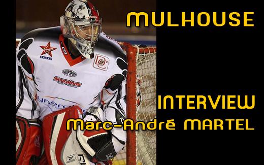 Photo hockey Mulhouse : Interview Marc-Andr Martel  - Division 1 : Mulhouse (Les Scorpions)