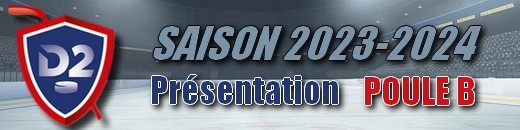 Photo hockey Division 2 - Division 2 - D2 : Présentation des équipes - Poule B - Saison 2023-2024 Photo hockey Division 2 - Division 2 - D2 : Présentation des équipes - Poule B - Saison 2023-2024