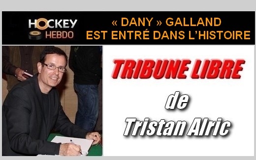 Photo hockey Ligue Magnus - Ligue Magnus - « DANY » GALLAND EST ENTRÉ DANS L’HISTOIRE