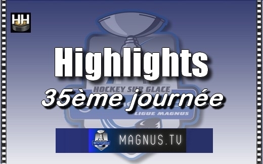 Photo hockey Ligue Magnus - Ligue Magnus - LM - Vidéos : Les moments forts de la 35ème journée