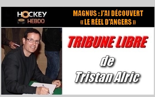 Photo hockey Ligue Magnus - Ligue Magnus - MAGNUS : J’AI DÉCOUVERT « LE RÉEL D’ANGERS » 