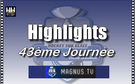 Photo hockey Ligue Magnus - Ligue Magnus - SLM - Les BUTS de la 43ème Journée