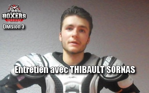 Entretien avec Thibault Sornas (Bordeaux D3)