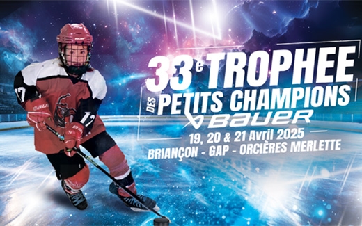 Attention Fête du hockey dans les Hautes Alpes - Trophée Bauer des Petits Champions 2025