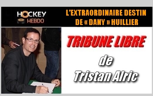 L’EXTRAORDINAIRE DESTIN DE « DANY » HUILLIER