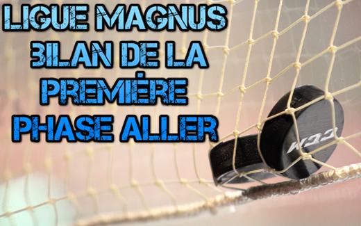 Magnus: bilan de la première phase aller
