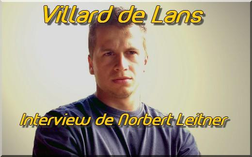 Villard : Interview de Norbert Leitner