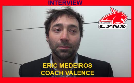 Interview - Eric Medeiros Coach des Lynx de Valence