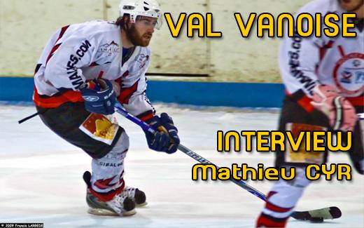 Photo hockey Val Vanoise : Interview Mathieu Cyr - Division 2 : Courchevel-Méribel-Pralognan (Les Bouquetins) Photo hockey Val Vanoise : Interview Mathieu Cyr - Division 2 : Courchevel-Méribel-Pralognan (Les Bouquetins)